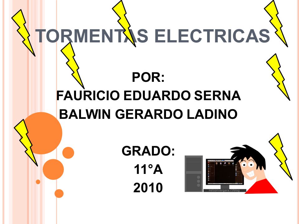 POR: FAURICIO EDUARDO SERNA BALWIN GERARDO LADINO GRADO: 11°A 2010