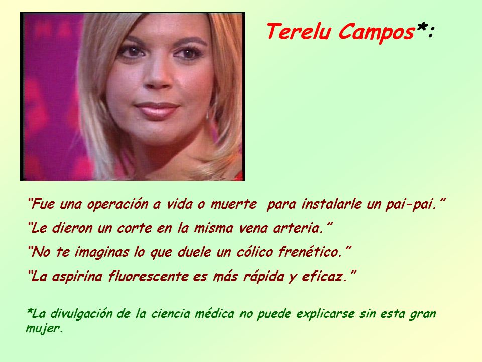Terelu Campos*: Fue una operación a vida o muerte para instalarle un pai-pai. Le dieron un corte en la misma vena arteria.