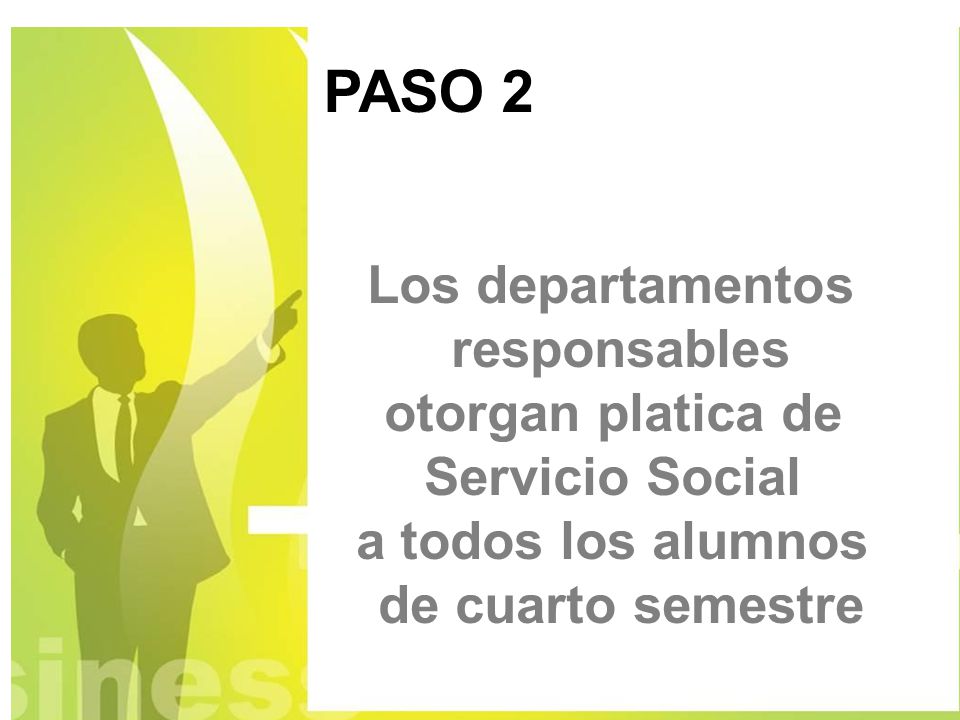 PASO 2 Los departamentos responsables otorgan platica de