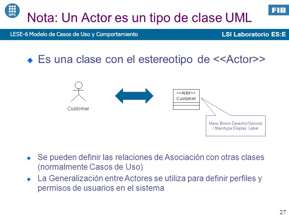 Nota: Un Actor es un tipo de clase UML
