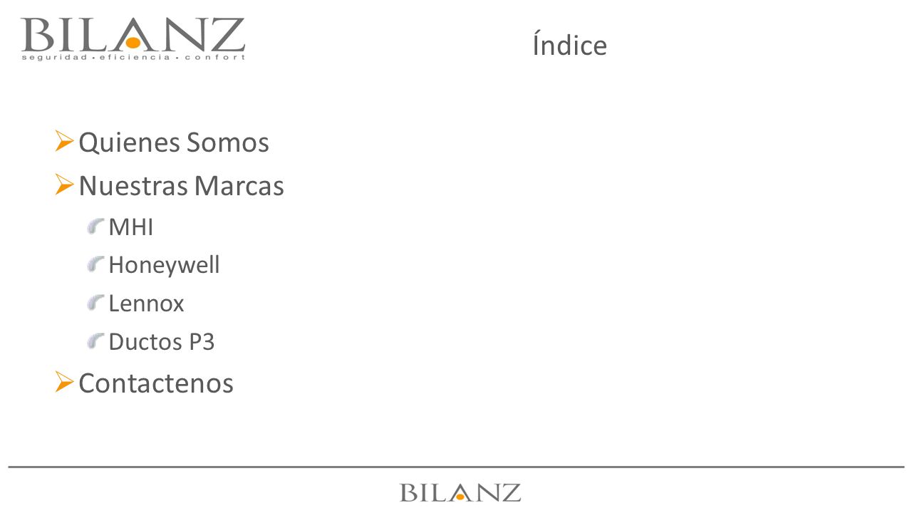 Índice Quienes Somos Nuestras Marcas Contactenos MHI Honeywell Lennox