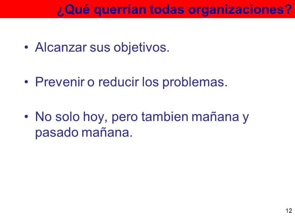 ¿Qué querrían todas organizaciones