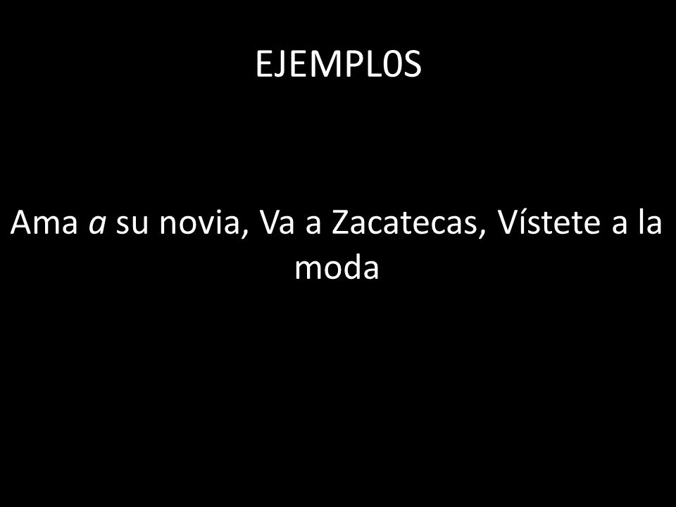 Ama a su novia, Va a Zacatecas, Vístete a la moda