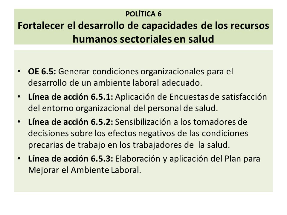 POLÍTICA 6 Fortalecer el desarrollo de capacidades de los recursos humanos sectoriales en salud