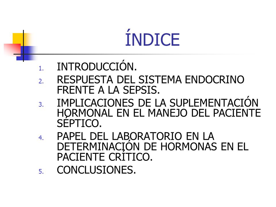 ÍNDICE INTRODUCCIÓN. RESPUESTA DEL SISTEMA ENDOCRINO FRENTE A LA SEPSIS.