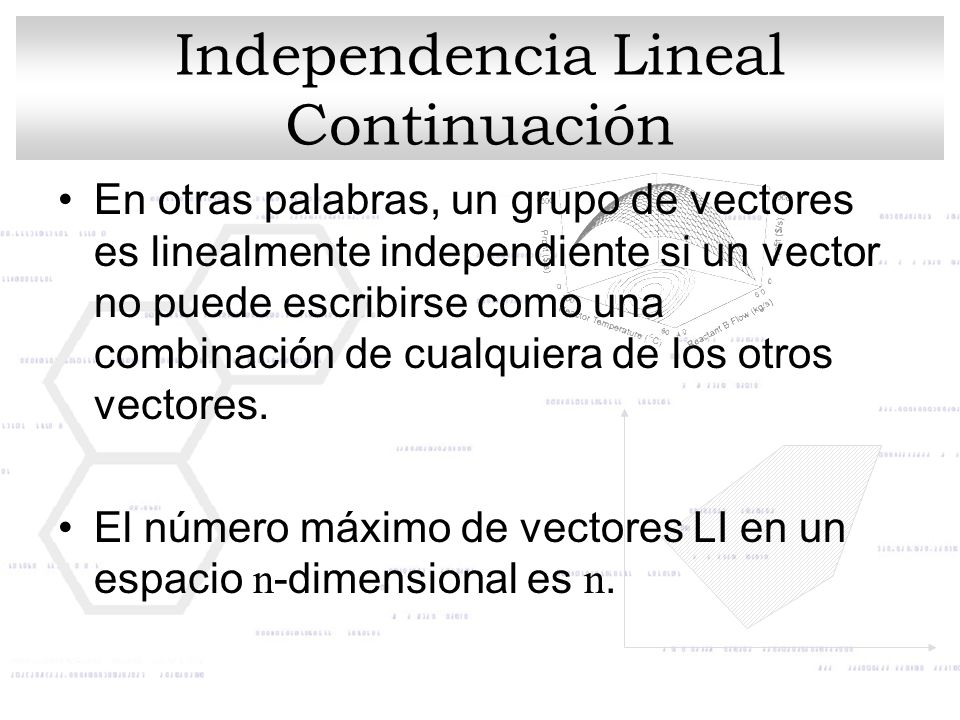 Independencia Lineal Continuación