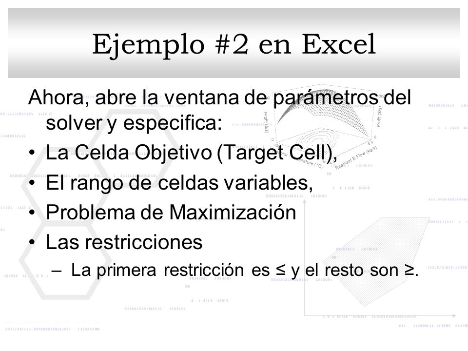 Ejemplo #2 en Excel Ahora, abre la ventana de parámetros del solver y especifica: La Celda Objetivo (Target Cell),