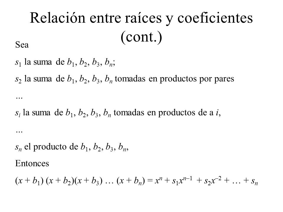 Relación entre raíces y coeficientes (cont.)