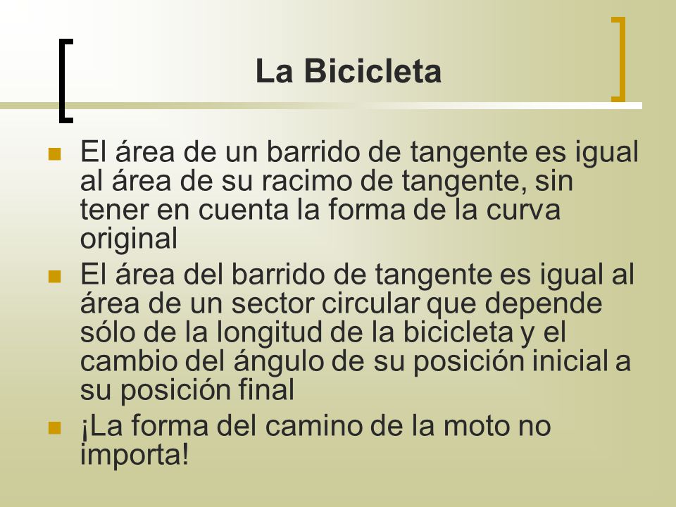 La Bicicleta El área de un barrido de tangente es igual al área de su racimo de tangente, sin tener en cuenta la forma de la curva original.