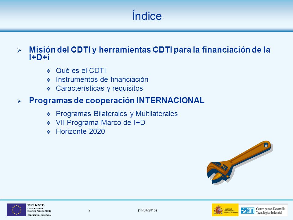 Índice Misión del CDTI y herramientas CDTI para la financiación de la I+D+i. Qué es el CDTI. Instrumentos de financiación.