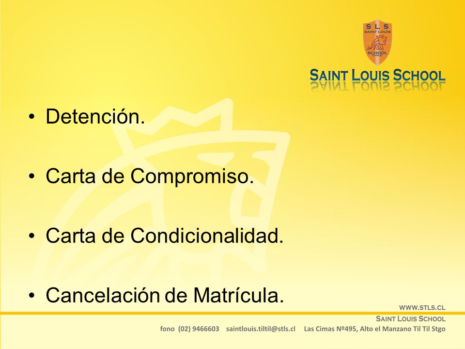 Detención. Carta de Compromiso. Carta de Condicionalidad. Cancelación de Matrícula.