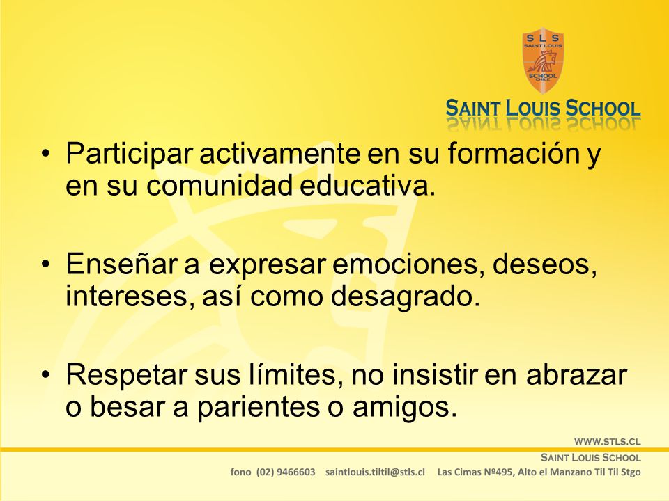 Participar activamente en su formación y en su comunidad educativa.