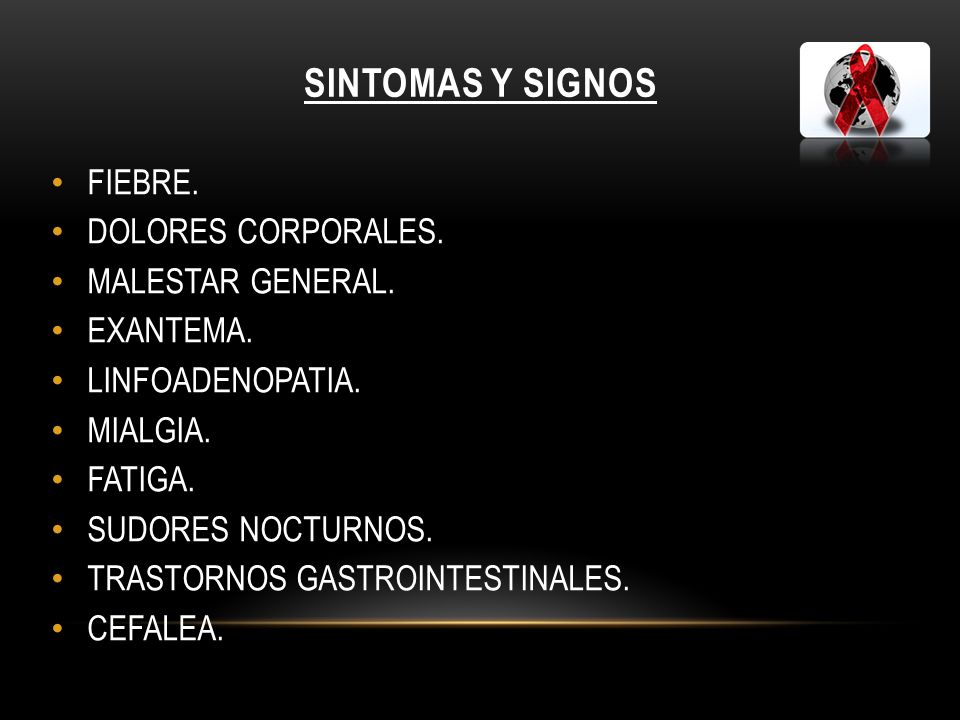 SINTOMAS Y SIGNOS FIEBRE. DOLORES CORPORALES. MALESTAR GENERAL.