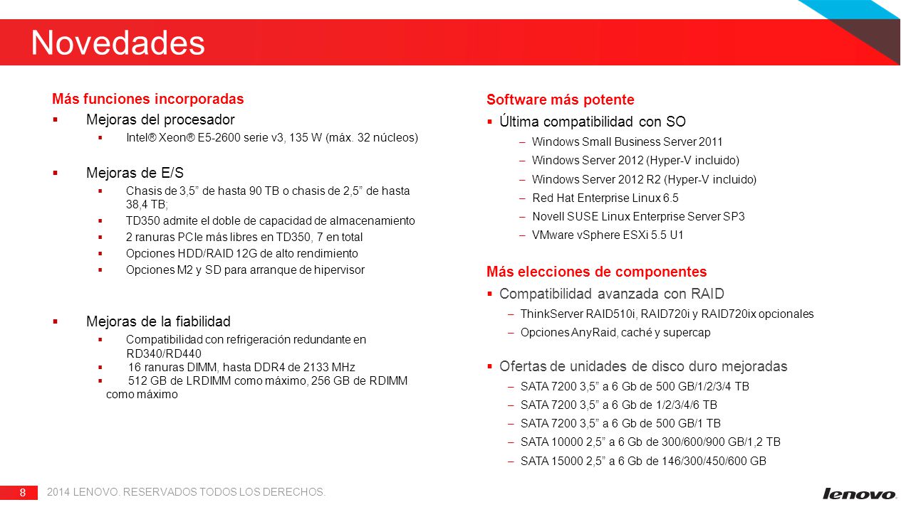 Novedades Más funciones incorporadas. Mejoras del procesador. Intel® Xeon® E serie v3, 135 W (máx. 32 núcleos)