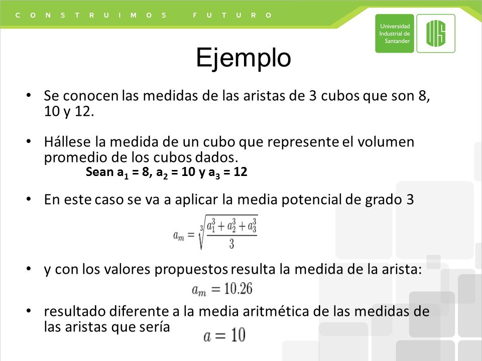 Ejemplo Se conocen las medidas de las aristas de 3 cubos que son 8, 10 y 12.
