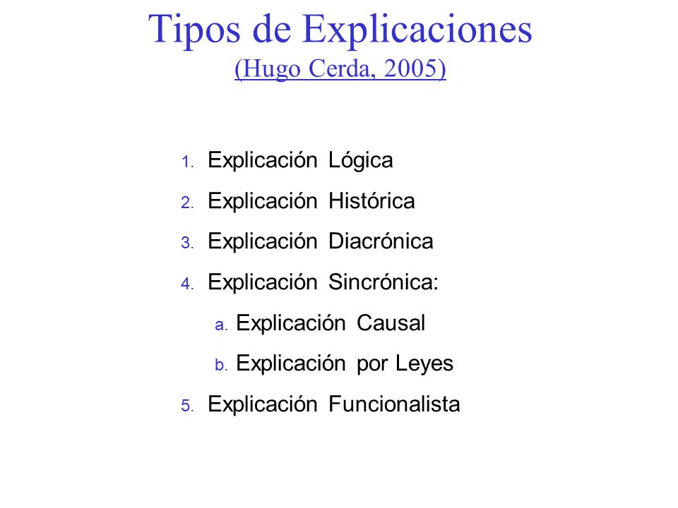 Tipos de Explicaciones (Hugo Cerda, 2005)