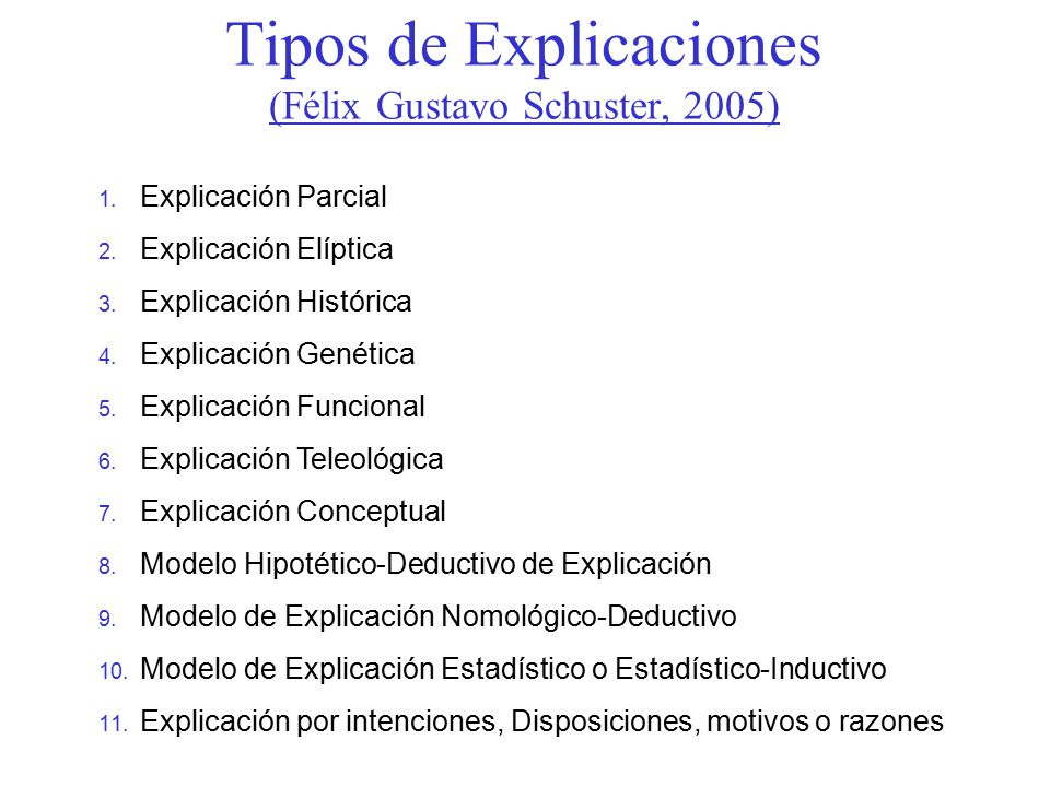 Tipos de Explicaciones (Félix Gustavo Schuster, 2005)