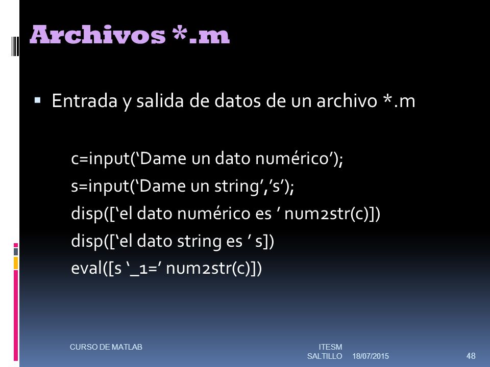 Archivos *.m Entrada y salida de datos de un archivo *.m