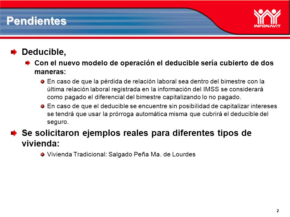 Pendientes Deducible, Con el nuevo modelo de operación el deducible sería cubierto de dos maneras: