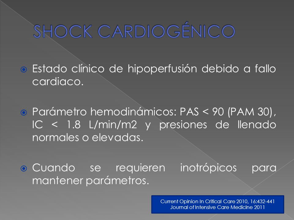SHOCK CARDIOGÉNICO Estado clínico de hipoperfusión debido a fallo cardiaco.