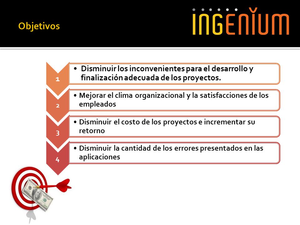 Objetivos 1. Disminuir los inconvenientes para el desarrollo y finalización adecuada de los proyectos.