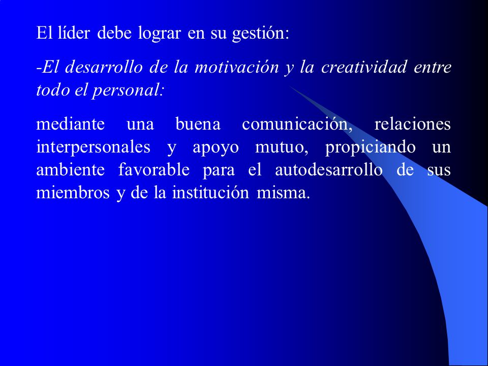 El líder debe lograr en su gestión: