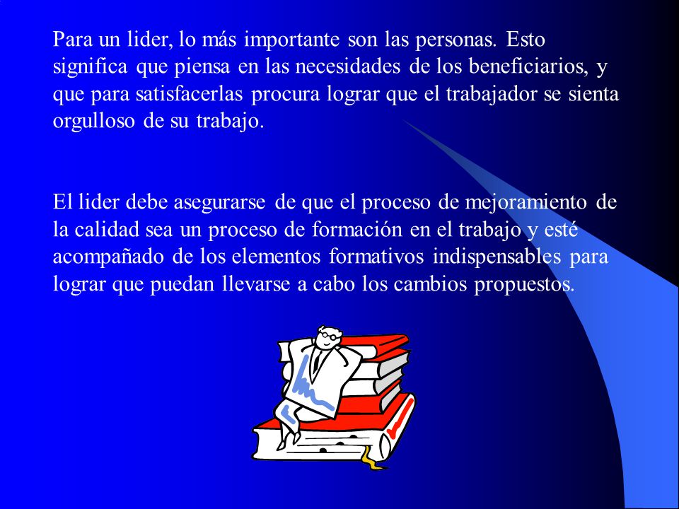 Para un lider, lo más importante son las personas