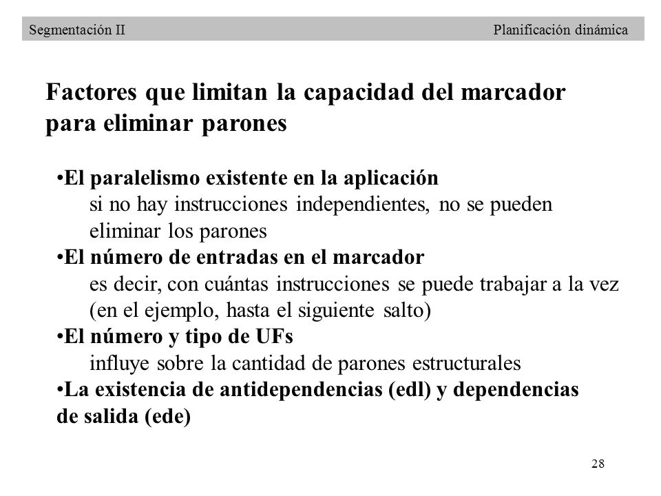 Factores que limitan la capacidad del marcador para eliminar parones