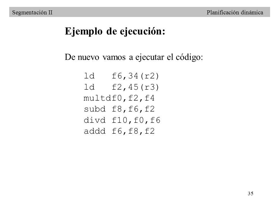 Ejemplo de ejecución: De nuevo vamos a ejecutar el código: