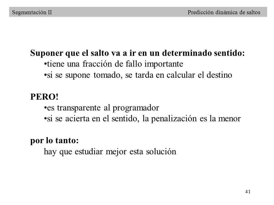 Suponer que el salto va a ir en un determinado sentido: