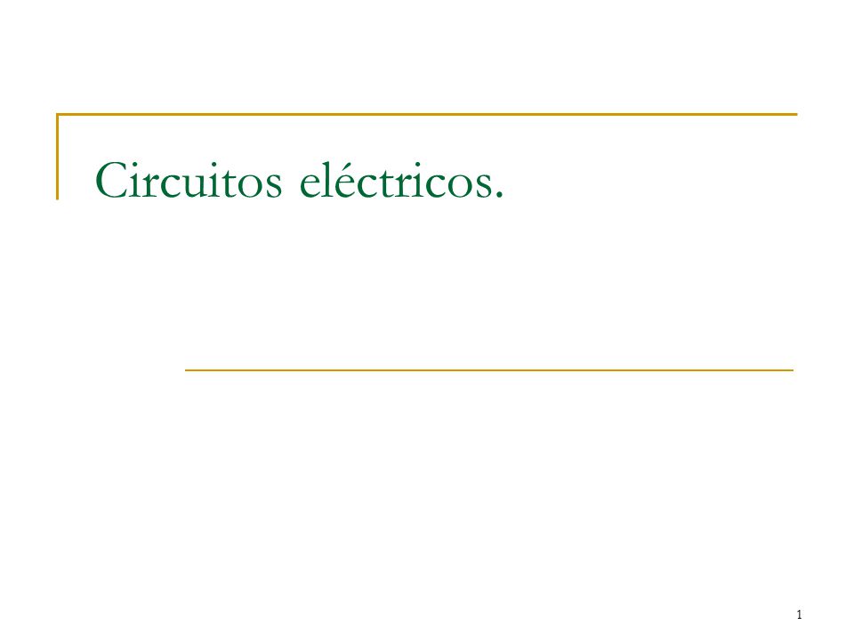Circuitos eléctricos.