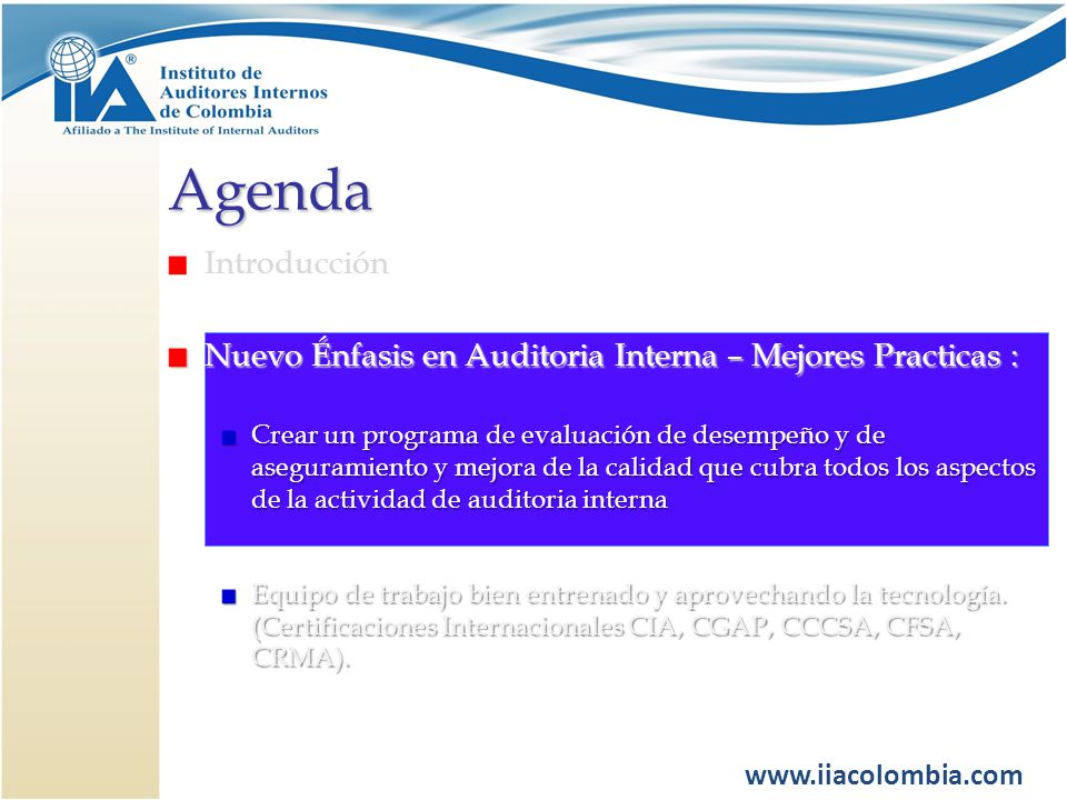 Agenda Introducción. Nuevo Énfasis en Auditoria Interna – Mejores Practicas :