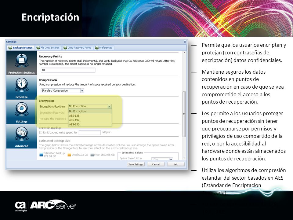 Encriptación Permite que los usuarios encripten y protejan (con contraseñas de encriptación) datos confidenciales.