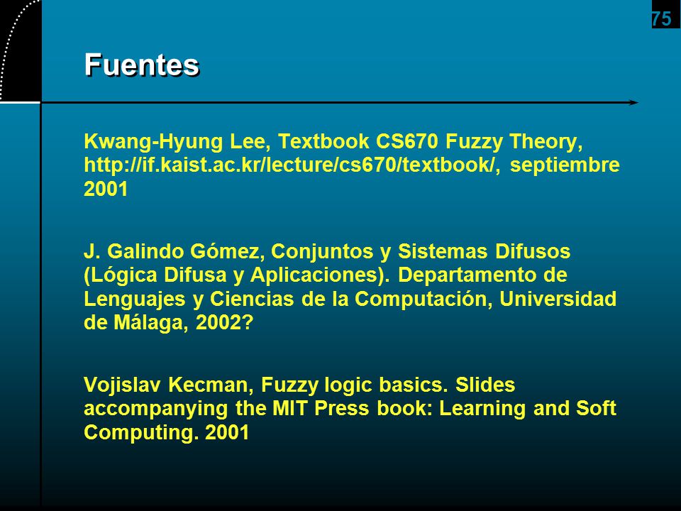 2017/4/11 Fuentes. Kwang-Hyung Lee, Textbook CS670 Fuzzy Theory,   septiembre
