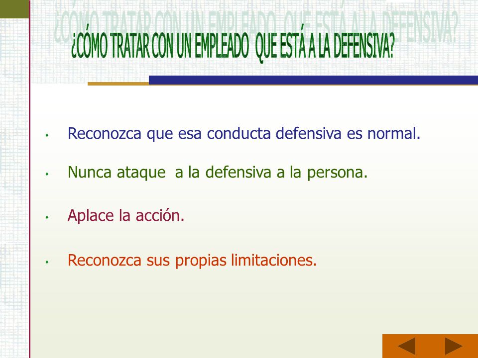 ¿CÓMO TRATAR CON UN EMPLEADO QUE ESTÁ A LA DEFENSIVA