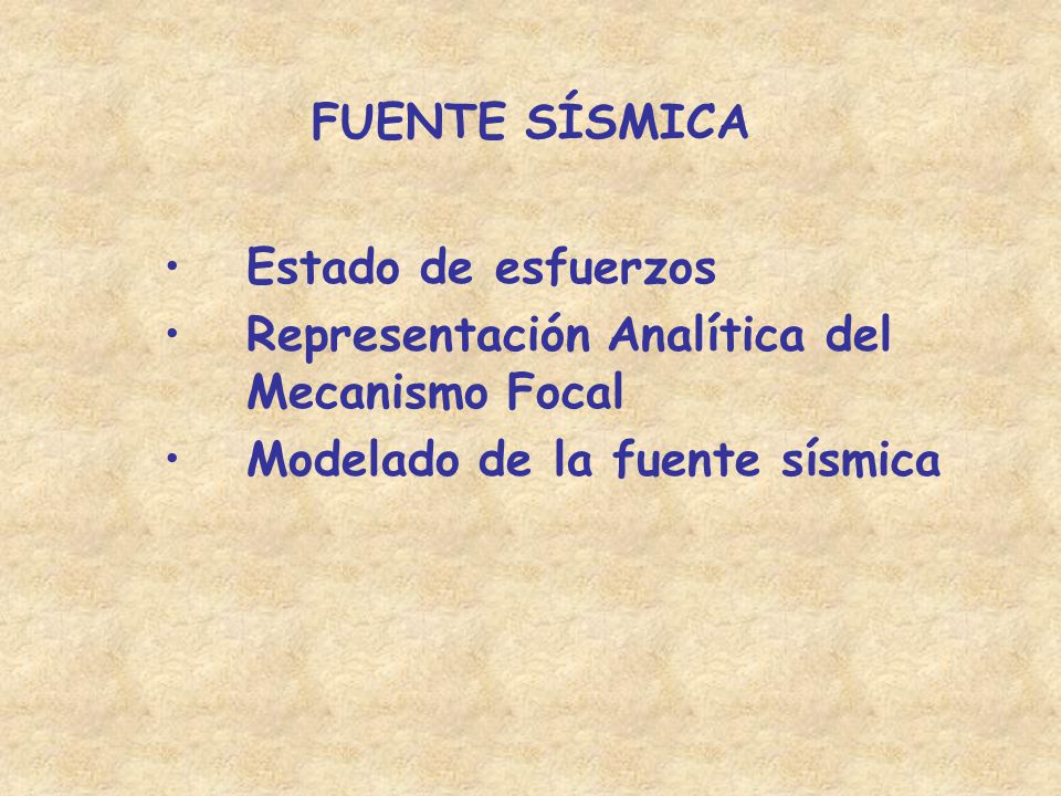 FUENTE SÍSMICA Estado de esfuerzos. Representación Analítica del Mecanismo Focal.