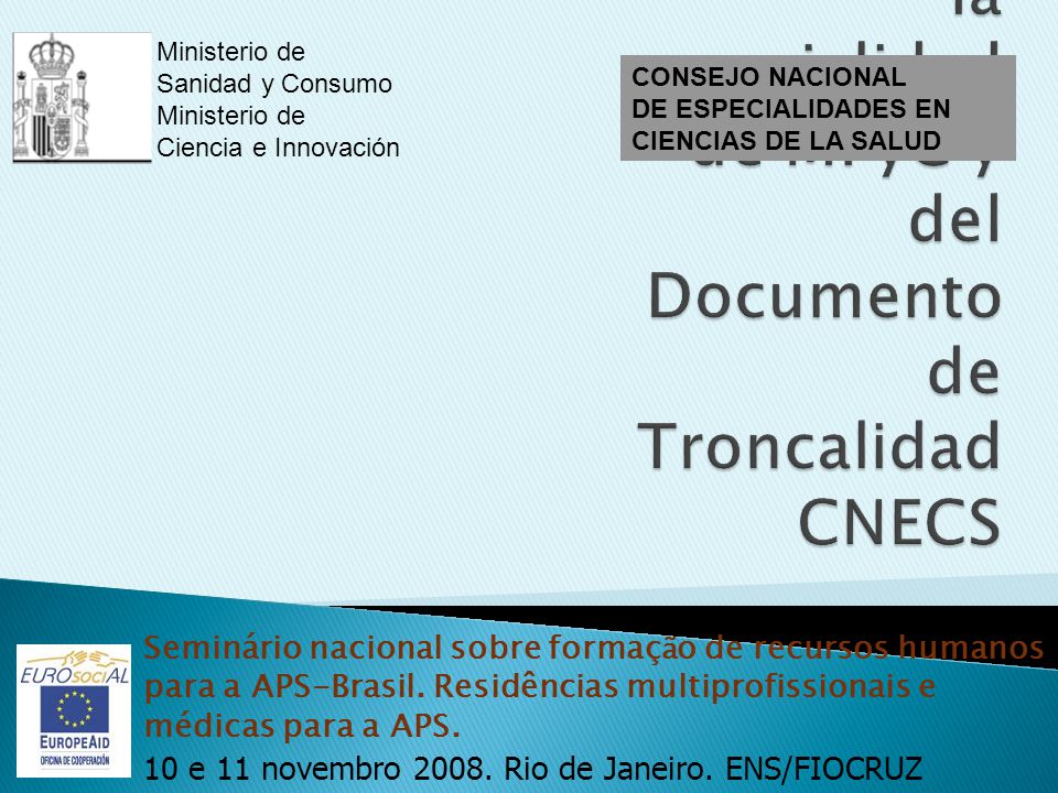 Ministerio de Sanidad y Consumo. Ciencia e Innovación. CONSEJO NACIONAL. DE ESPECIALIDADES EN. CIENCIAS DE LA SALUD.