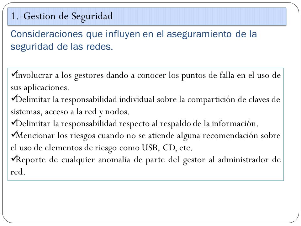 1.-Gestion de Seguridad Consideraciones que influyen en el aseguramiento de la seguridad de las redes.