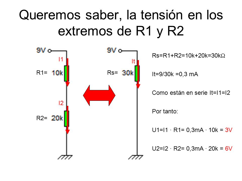 Queremos saber, la tensión en los extremos de R1 y R2