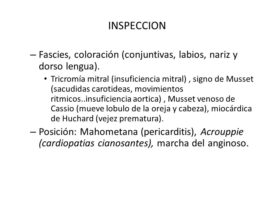 INSPECCION Fascies, coloración (conjuntivas, labios, nariz y dorso lengua).