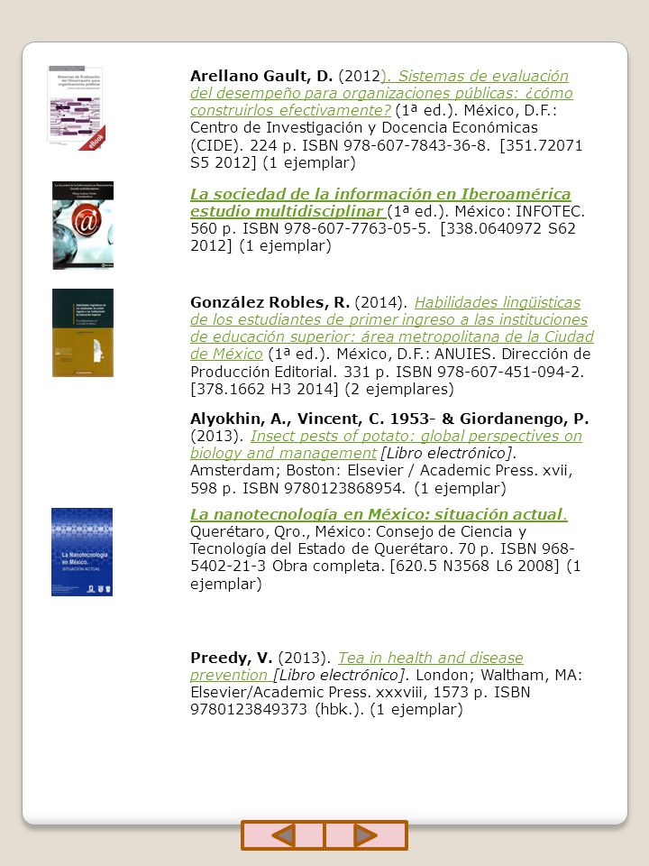 Arellano Gault, D. (2012). Sistemas de evaluación del desempeño para organizaciones públicas: ¿cómo construirlos efectivamente (1ª ed.). México, D.F.: Centro de Investigación y Docencia Económicas (CIDE). 224 p. ISBN [ S5 2012] (1 ejemplar)