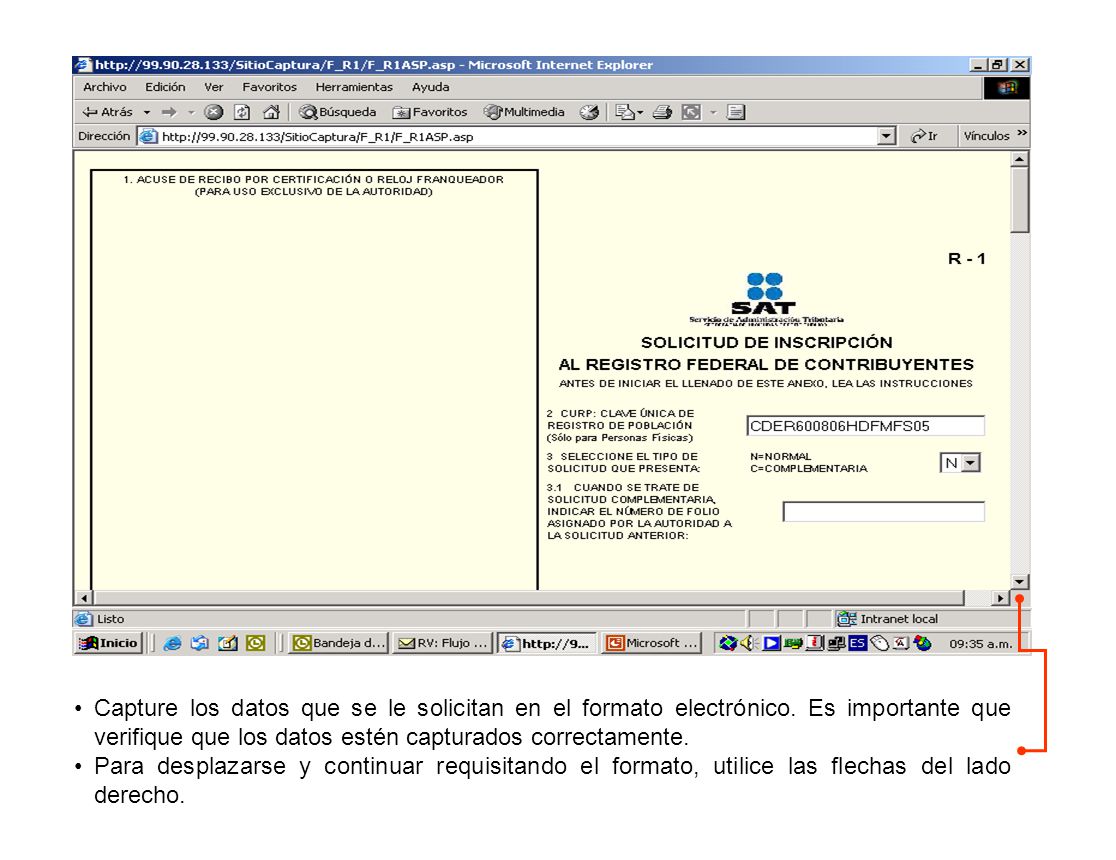 Capture los datos que se le solicitan en el formato electrónico