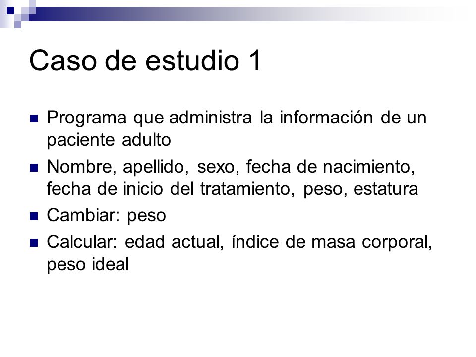Caso de estudio 1 Programa que administra la información de un paciente adulto.