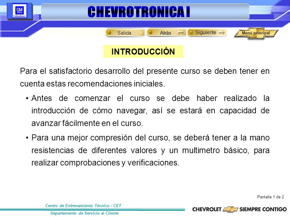 Atrás INTRODUCCIÓN. Para el satisfactorio desarrollo del presente curso se deben tener en cuenta estas recomendaciones iniciales.