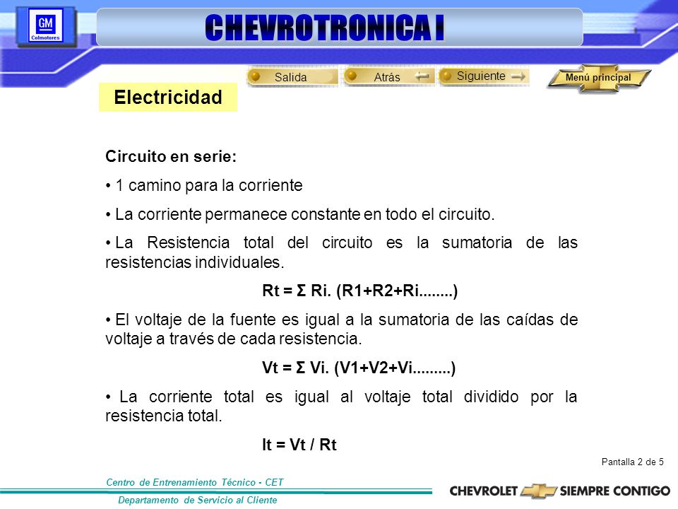 Electricidad Circuito en serie: 1 camino para la corriente