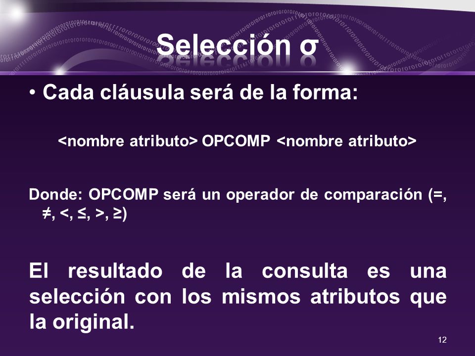 <nombre atributo> OPCOMP <nombre atributo>