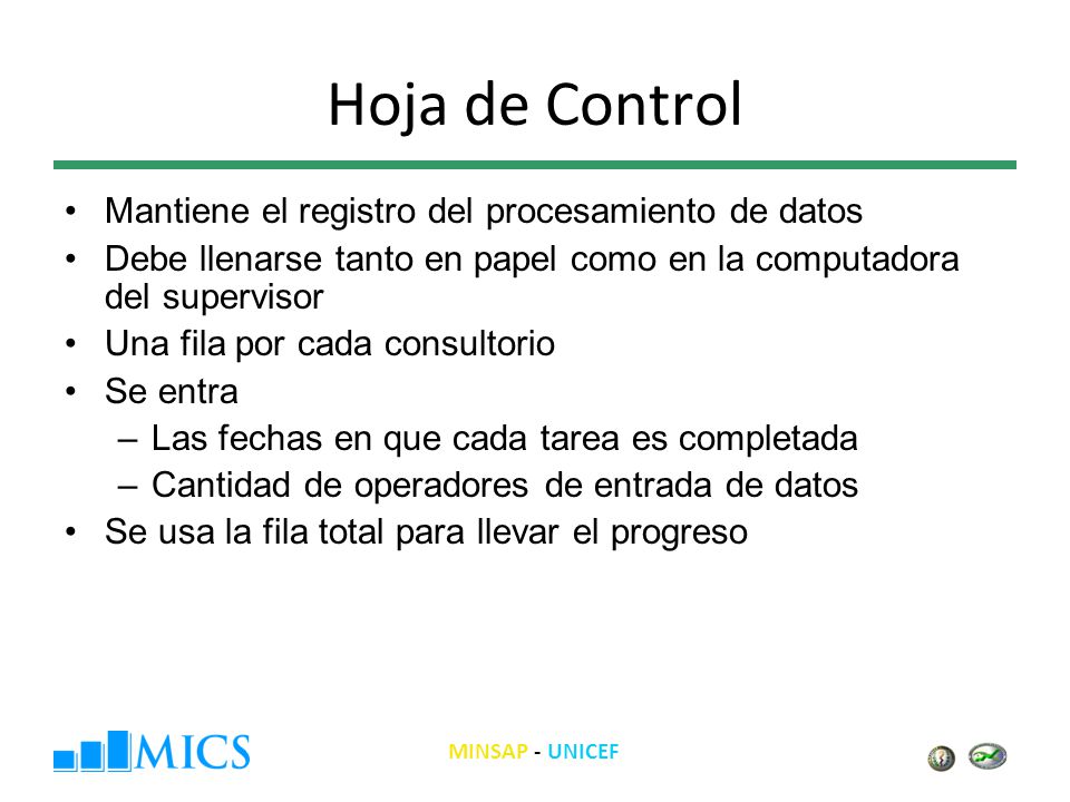 Hoja de Control Mantiene el registro del procesamiento de datos