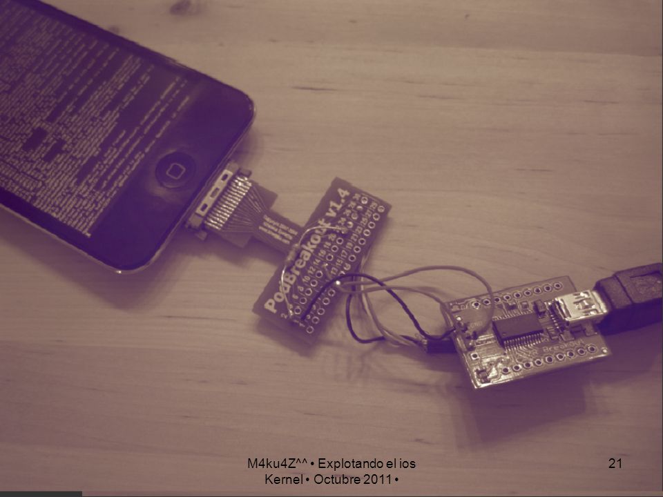 M4ku4Z^^ • Explotando el ios Kernel • Octubre 2011 •