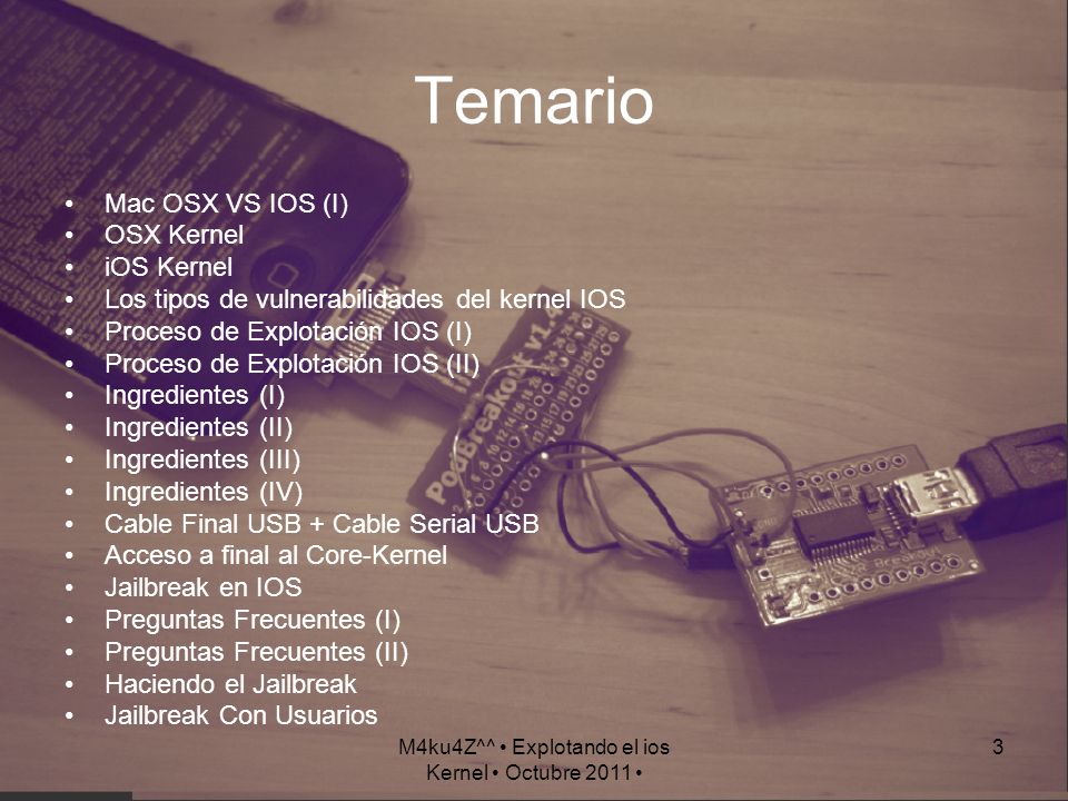 M4ku4Z^^ • Explotando el ios Kernel • Octubre 2011 •