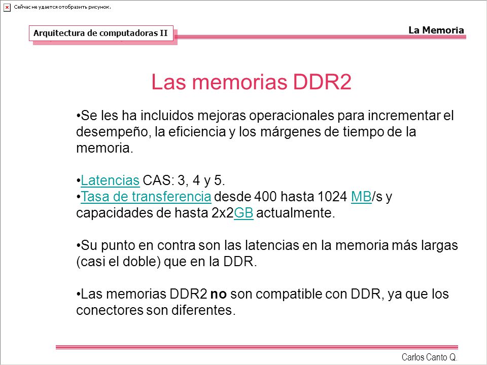 La Memoria Arquitectura de computadoras II. Las memorias DDR2.